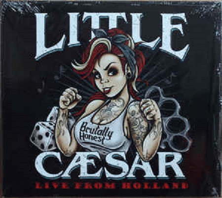 Little Caesar : Brutally Honest - Live from Holland
